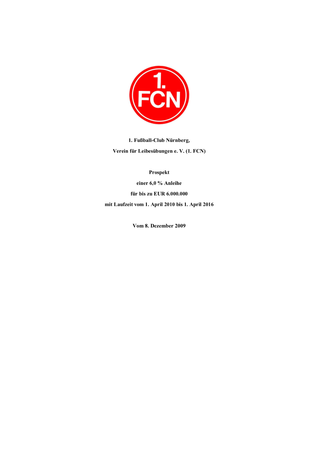 1. Fußball-Club Nürnberg, Verein Für Leibesübungen E. V. (1. FCN)