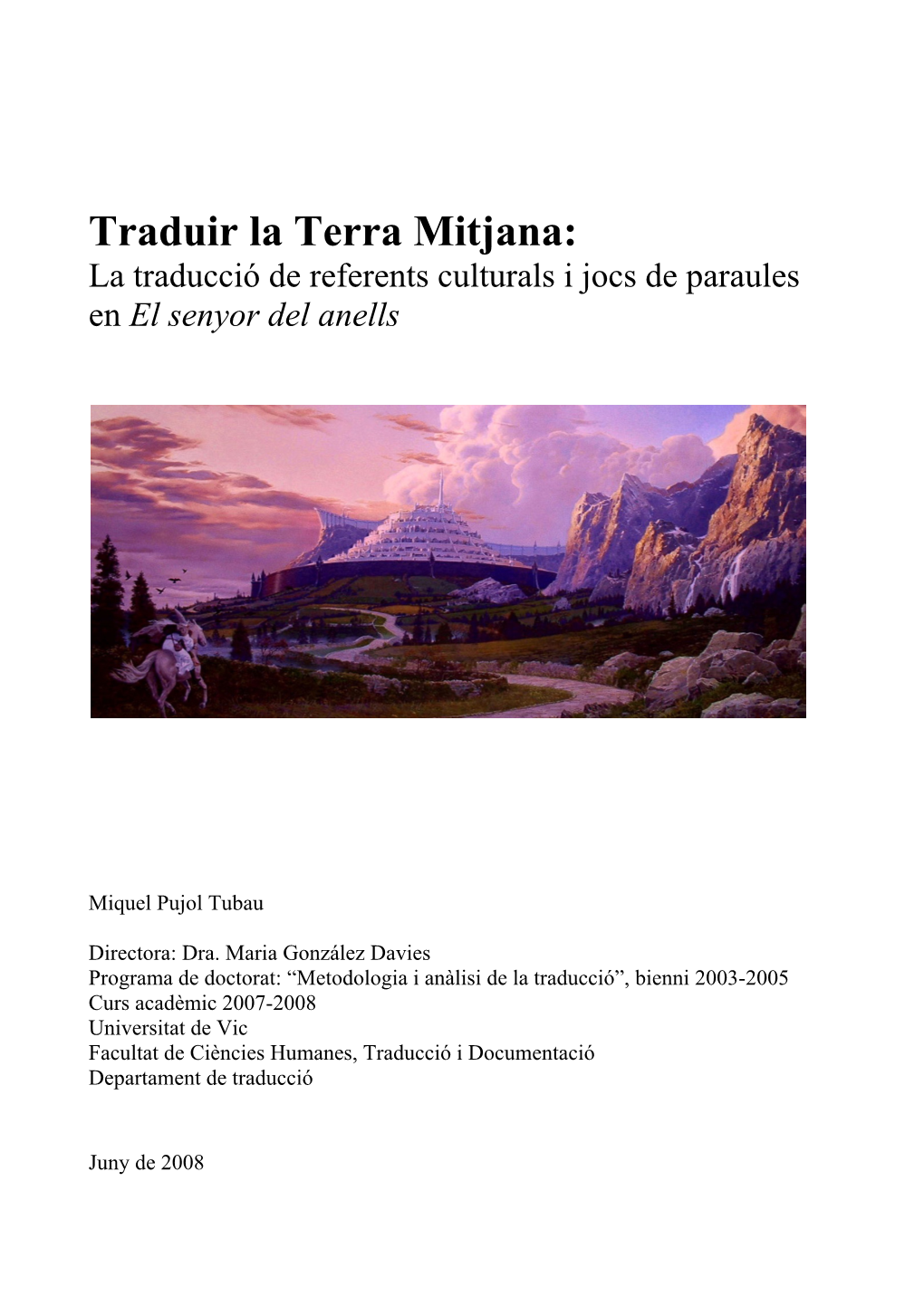 Traduir La Terra Mitjana: La Traducció De Referents Culturals I Jocs De Paraules En El Senyor Del Anells