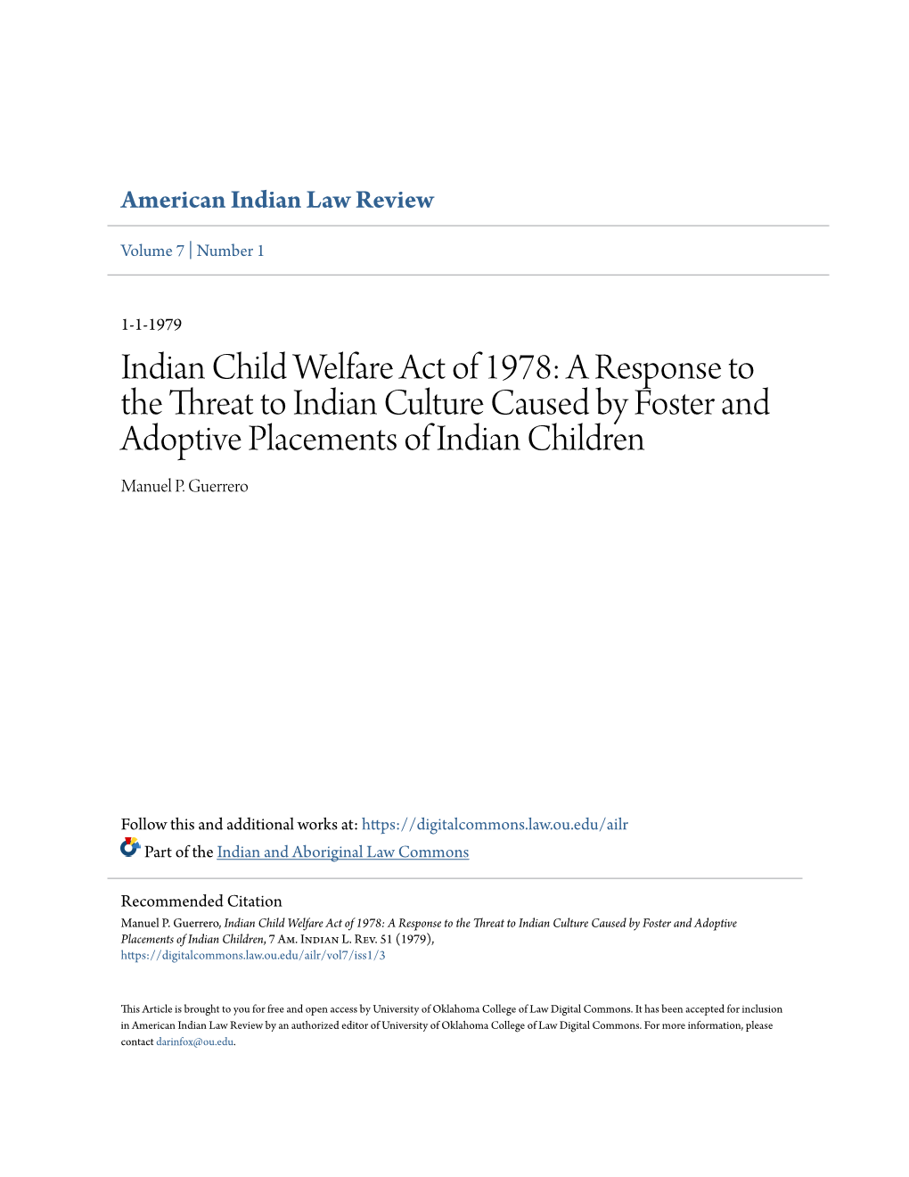 Indian Child Welfare Act of 1978: a Response to the Threat to Indian Culture Caused by Foster and Adoptive Placements of Indian Children Manuel P