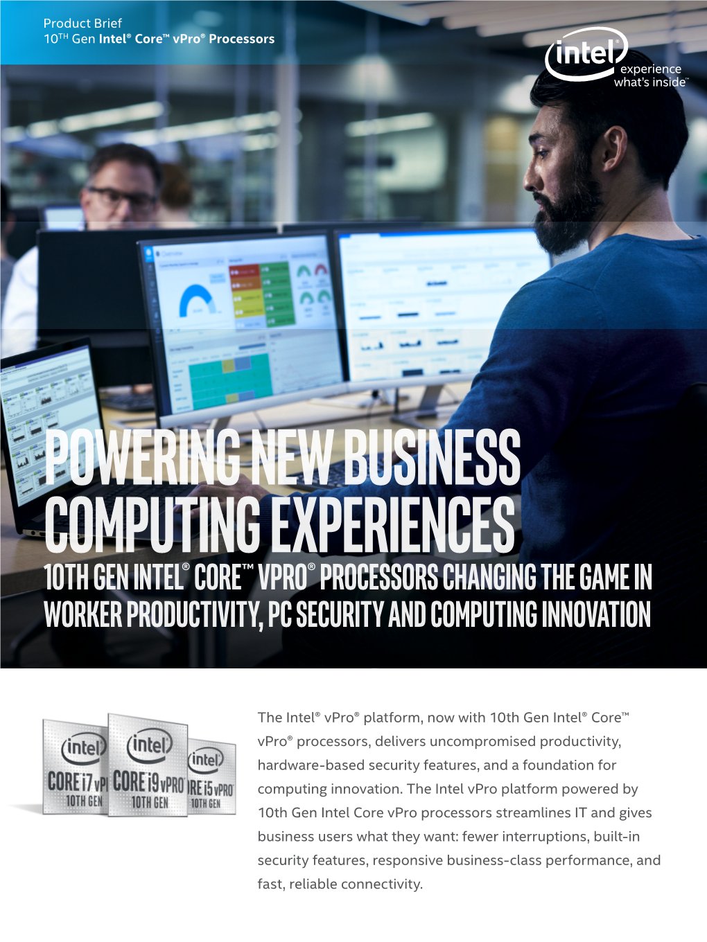 Powering New Business Computing Experiences 10Th Gen Intel® Core™ Vpro® Processors Changing the Game in Worker Productivity, PC Security and Computing Innovation