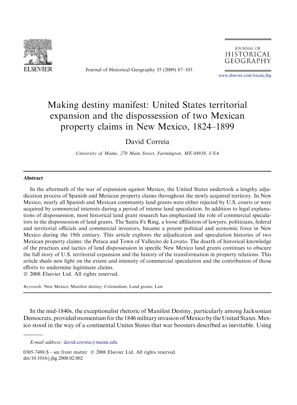 Making Destiny Manifest: United States Territorial Expansion and the Dispossession of Two Mexican Property Claims in New Mexico, 1824–1899 David Correia