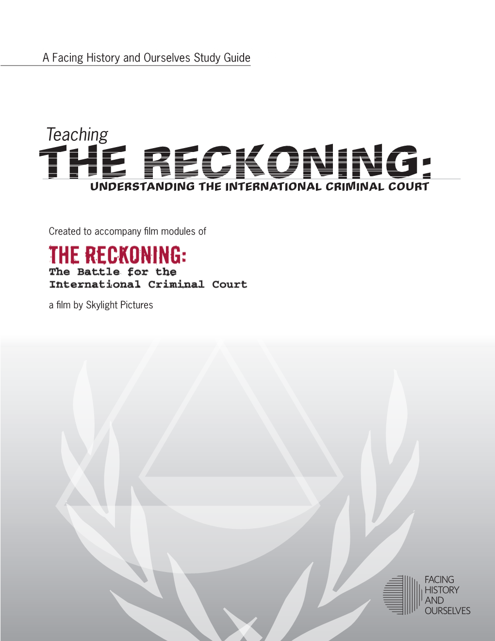 The Reckoning: Understanding the International Criminal Court