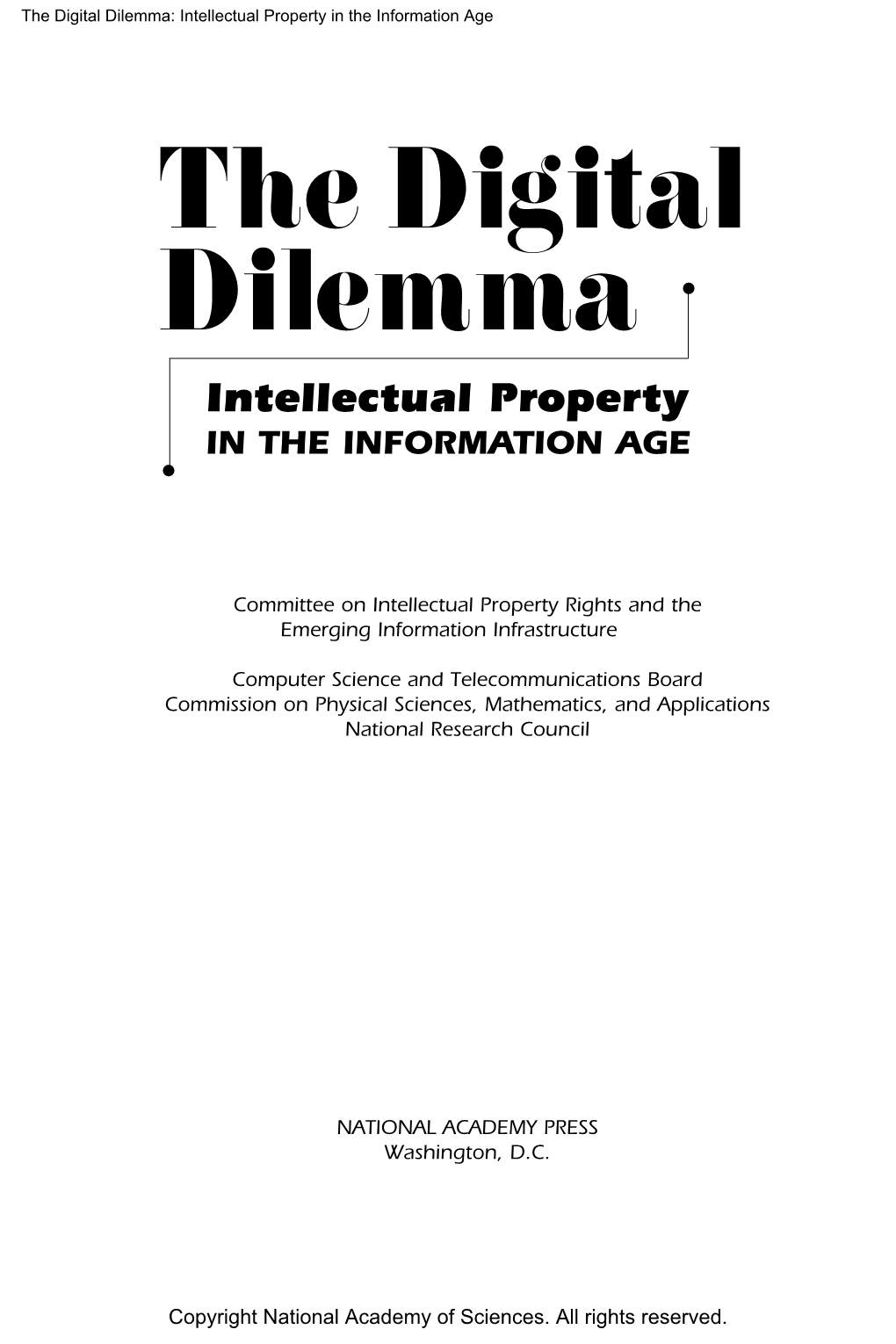 The Digital Dilemma: Intellectual Property in the Information Age