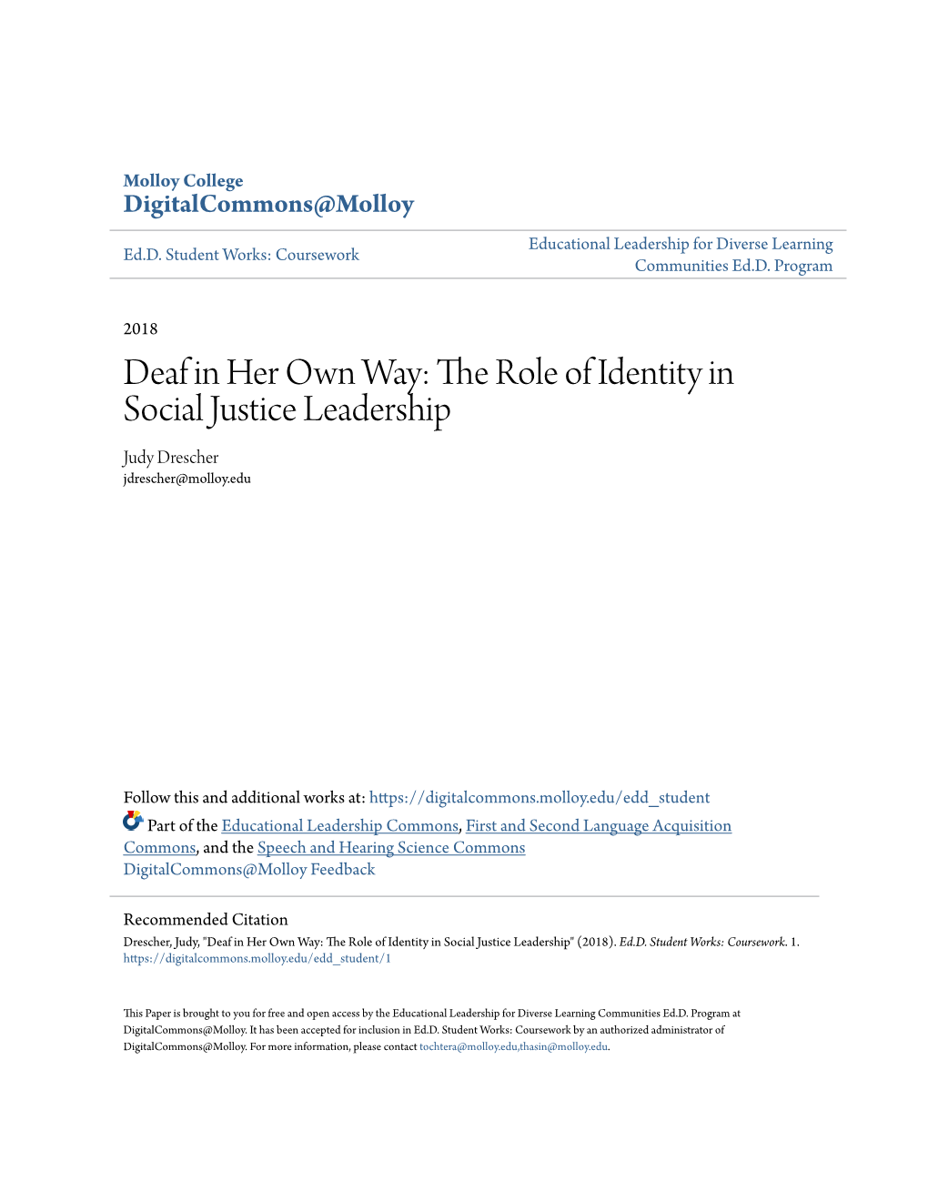 Deaf in Her Own Way: the Role of Identity in Social Justice Leadership Judy Drescher Jdrescher@Molloy.Edu