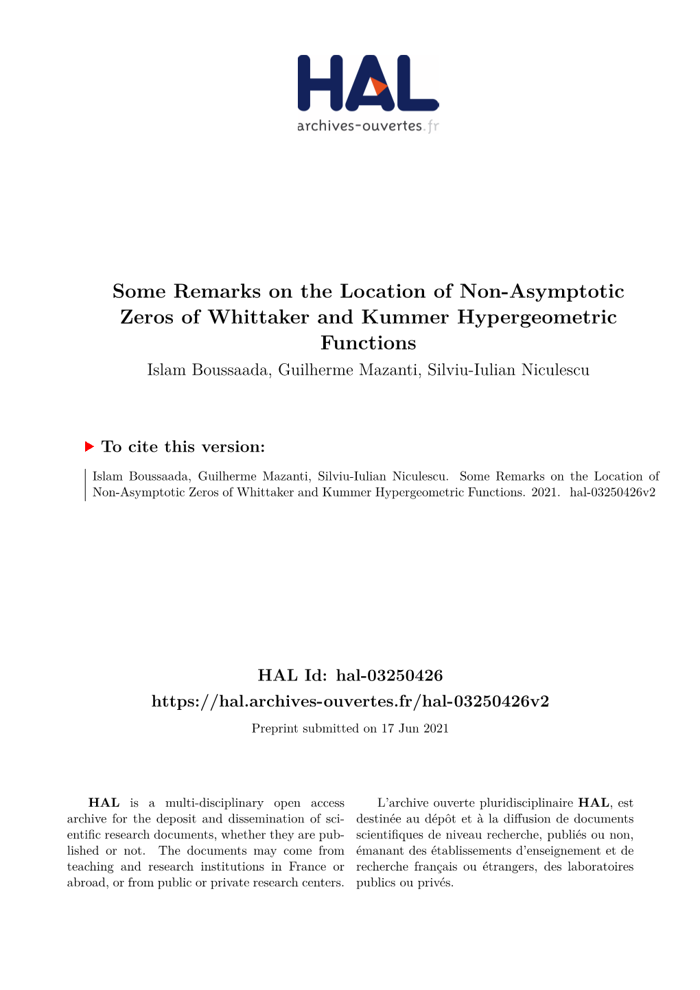 Some Remarks on the Location of Non-Asymptotic Zeros of Whittaker and Kummer Hypergeometric Functions Islam Boussaada, Guilherme Mazanti, Silviu-Iulian Niculescu
