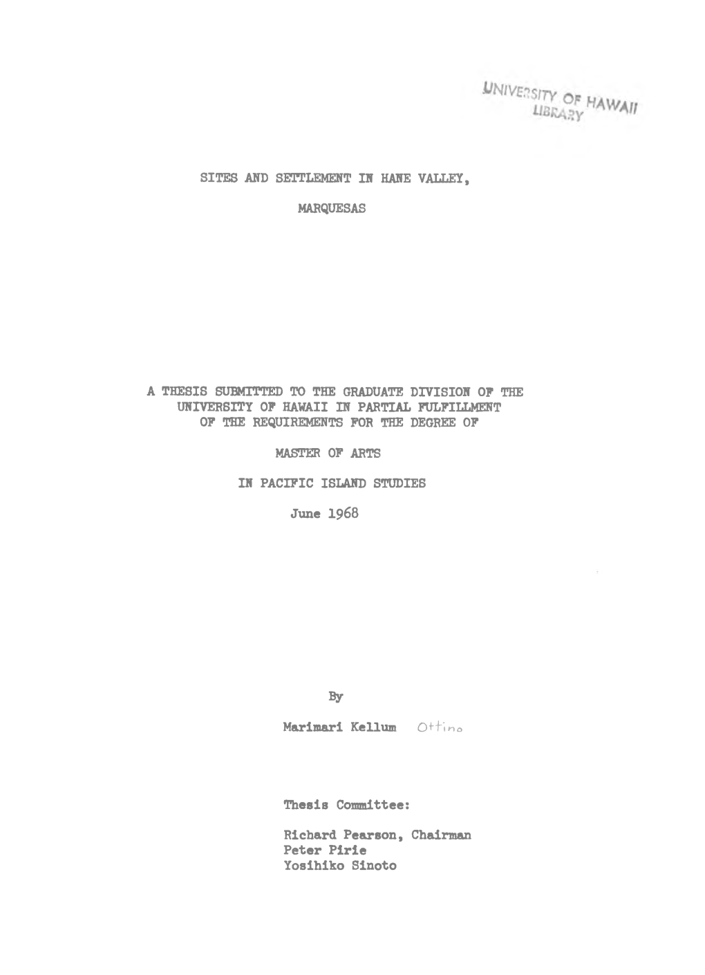 Sites and Settlement in Hane Valley, Marquesas a Thesis Submitted to the Graduate Division of the University of Hawaii in Partia