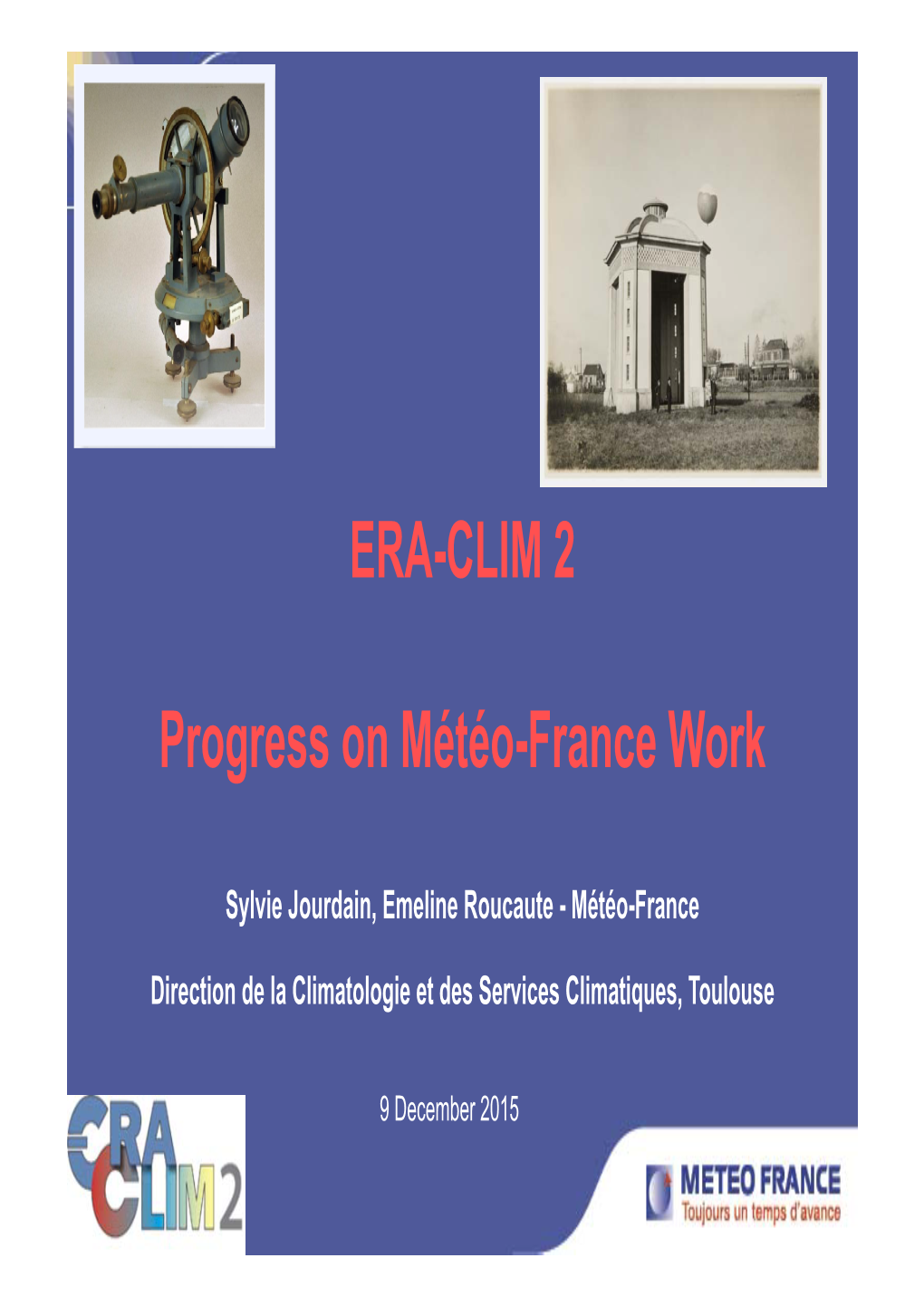 ERA-CLIM 2 Progress on Météo-France Work