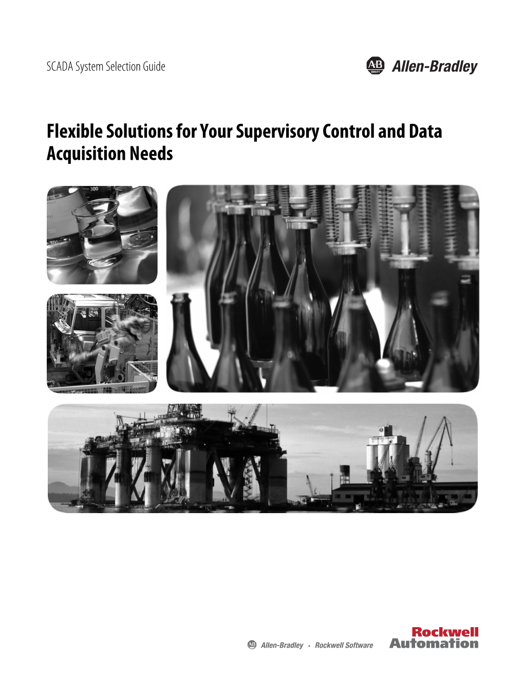 Flexible Solutions for Your Supervisory Control and Data Acquisition Needs Important User Information