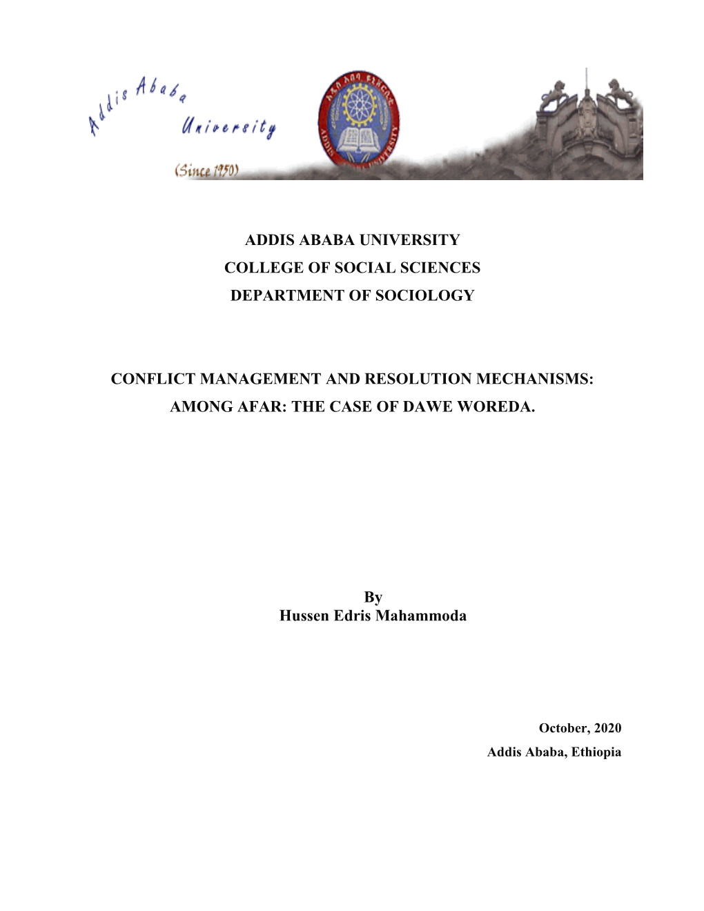Addis Ababa University College of Social Sciences Department of Sociology Conflict Management and Resolution Mechanisms: Among A