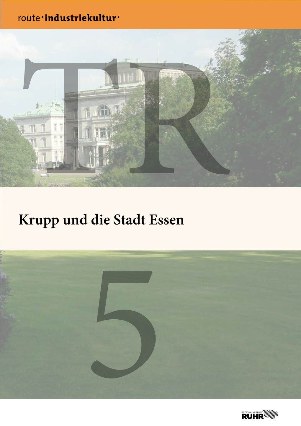 Krupp Und Die Stadt Essen TR 5, 2019