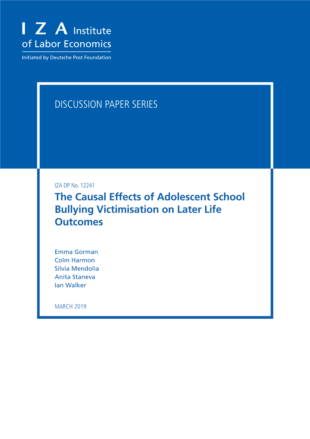 The Causal Effects of Adolescent School Bullying Victimisation on Later Life Outcomes