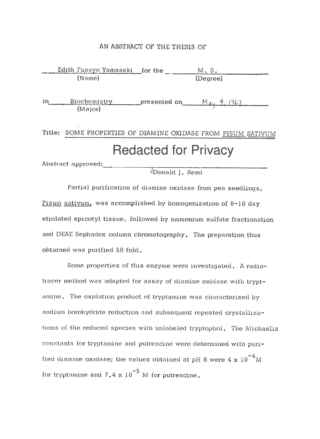 SOME PROPERTIES of DIAMINE OXIDASE from PISUM SATIVUM Redacted for Privacy Abstract Approved: ;\Donald J