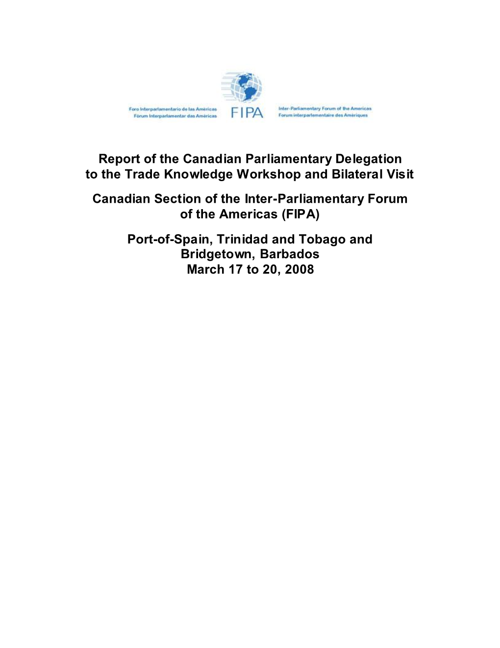 Report of the Canadian Parliamentary Delegation to the Trade Knowledge Workshop and Bilateral Visit Canadian Section of The