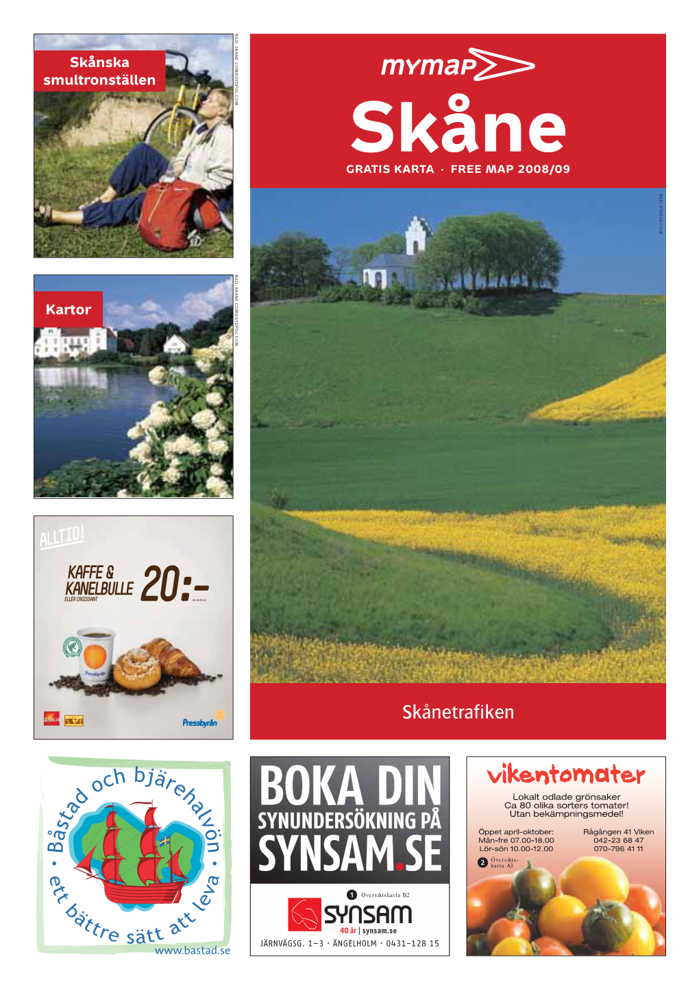 Skåne GRATIS KARTA · FREE MAP 2008/09 BILD: SYDPOL.COM BILD: SKANE.COM©SYDPOL.COM