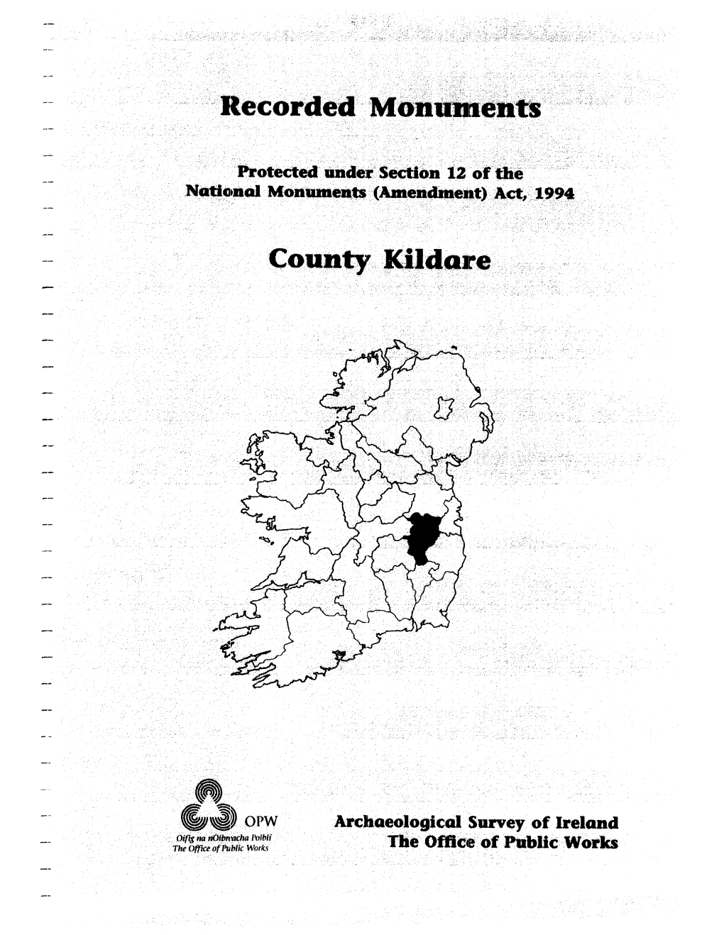 Natiemal Monments (Amendinent). &Ct,~ .1994 Archueologicul Survey of Ireland the Offloe of ~Iic Works