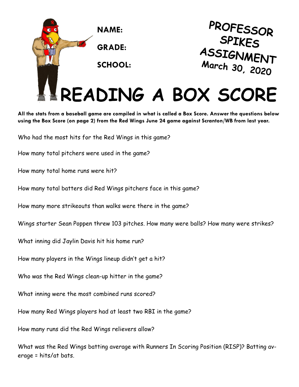 READING a BOX SCORE All the Stats from a Baseball Game Are Compiled in What Is Called a Box Score