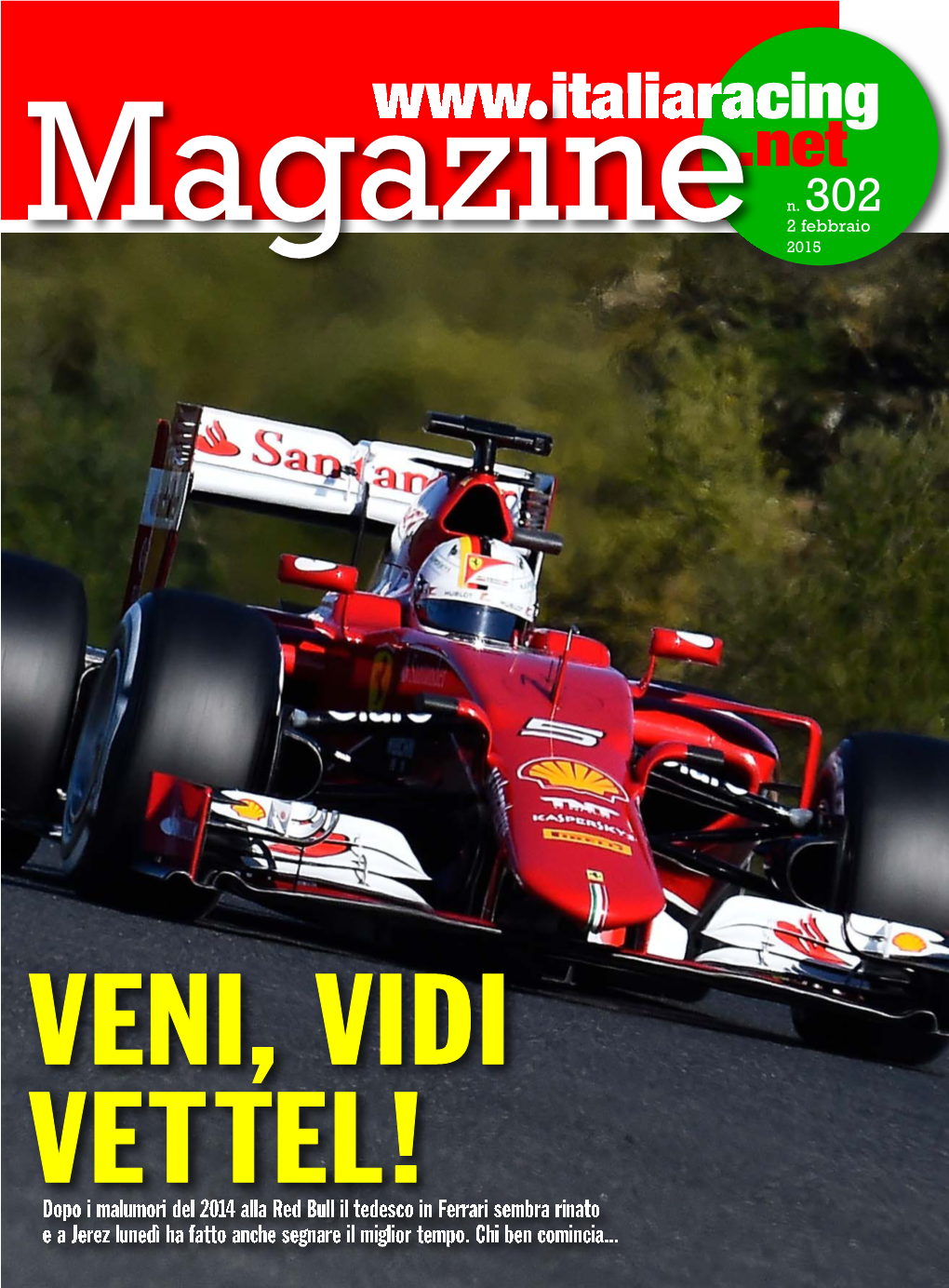 Dopo I Malumori Del 2014 Alla Red Bull Il Tedesco in Ferrari Sembra Rinato E a Jerez Lunedì Ha Fatto Anche Segnare Il Miglior Tempo