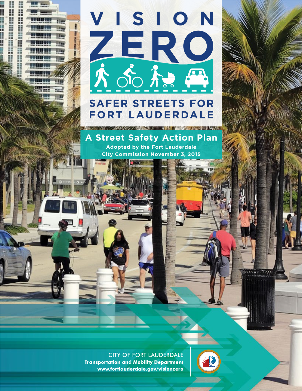 A Street Safety Action Plan Adopted by the Fort Lauderdale City Commission November 3, 2015