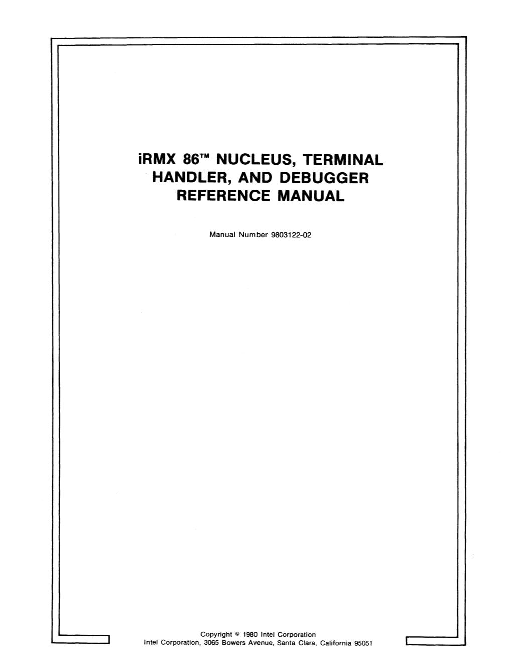 Irmx 86 Nucleus, Terminal Handler, and Debugger Reference Manual