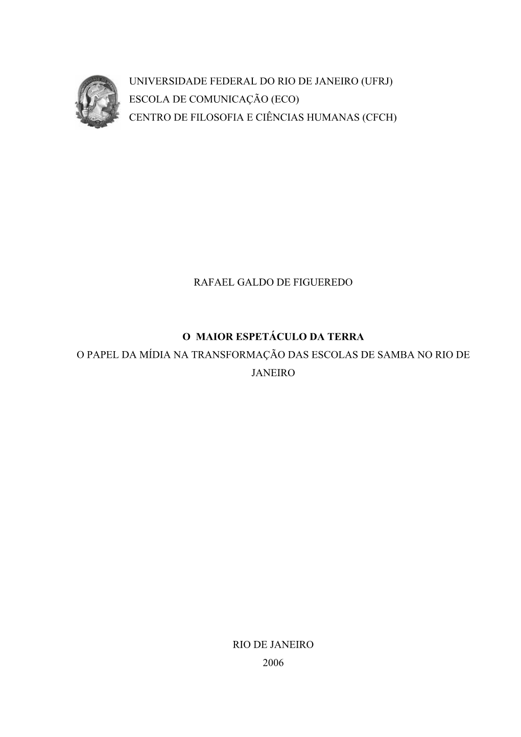 Escola De Comunicação (Eco) Centro De Filosofia E Ciências Humanas (Cfch)