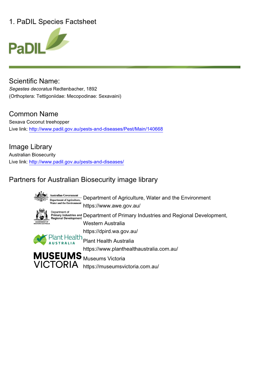 1. Padil Species Factsheet Scientific Name: Common Name Image Library Partners for Australian Biosecurity Image Library