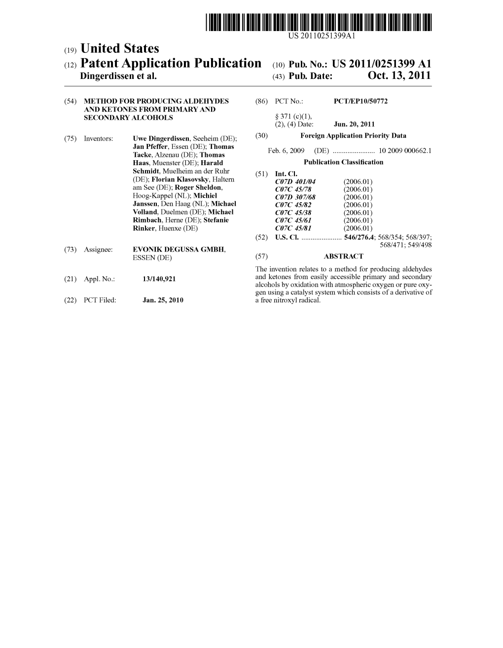 (12) Patent Application Publication (10) Pub. No.: US 2011/0251399 A1 Dingerdissen Et Al