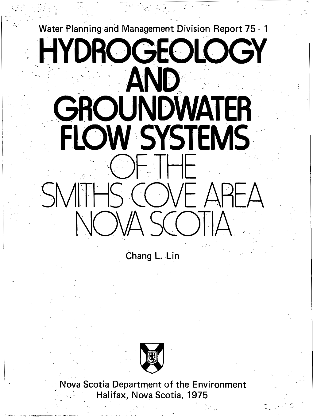 Hydrogeology and Groundwater Flow Systems of the Smiths Cove Area, NS