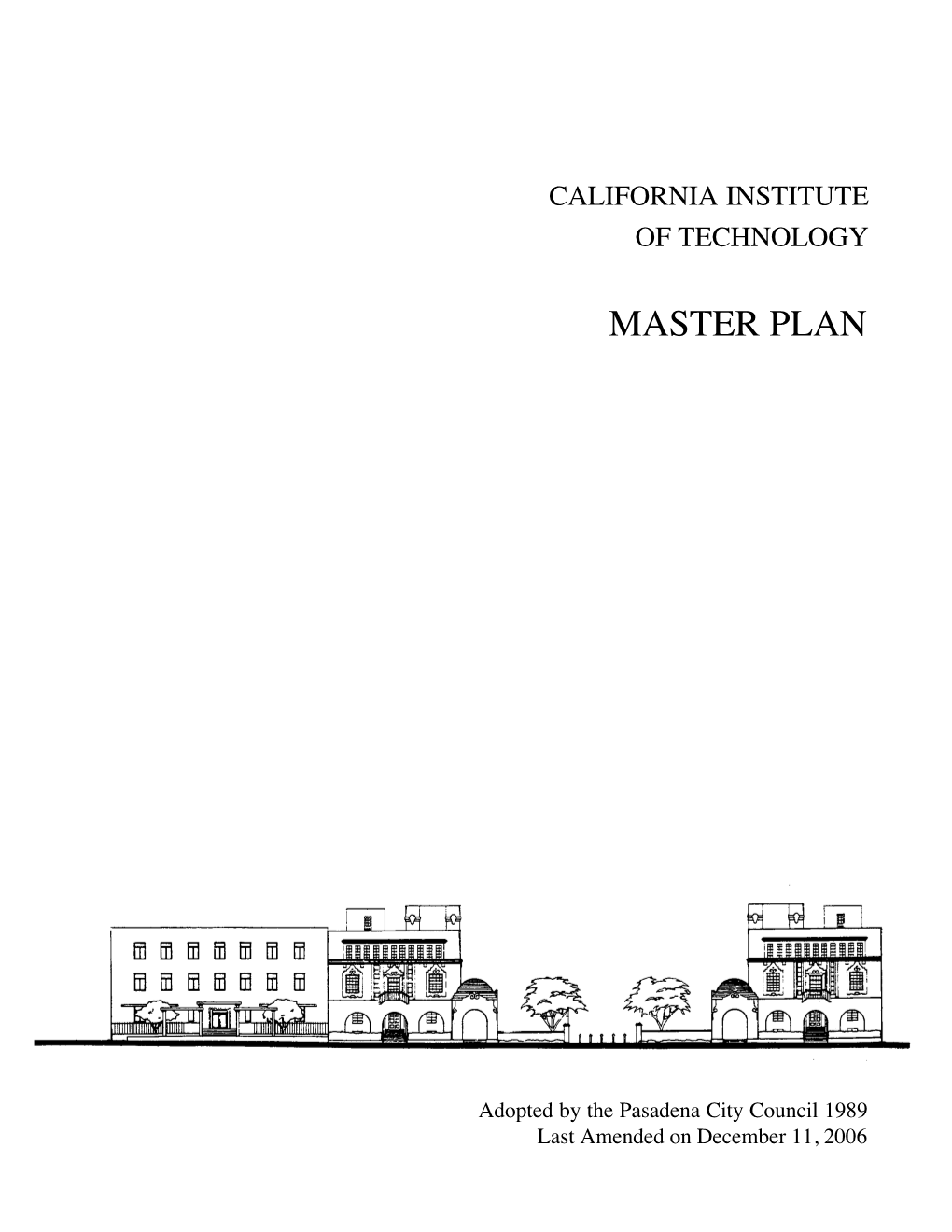Caltech Master Plan for Future Academic Structures; Therefore, an Amendment to the 1989 Master Plan Was Necessary