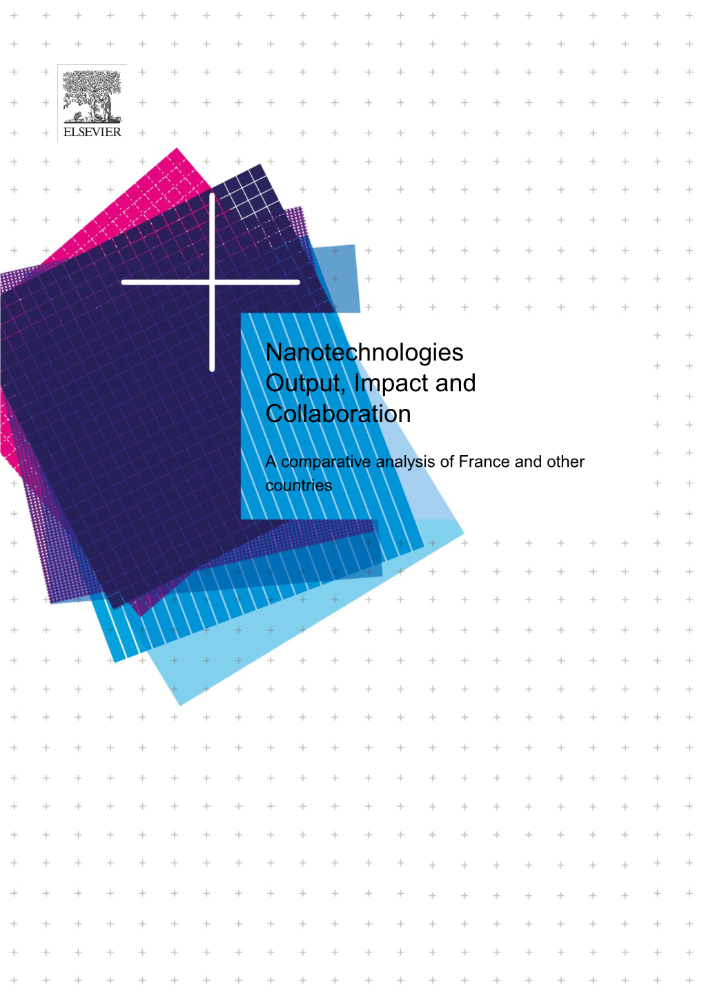 Nanotechnologies Output, Impact and Collaboration