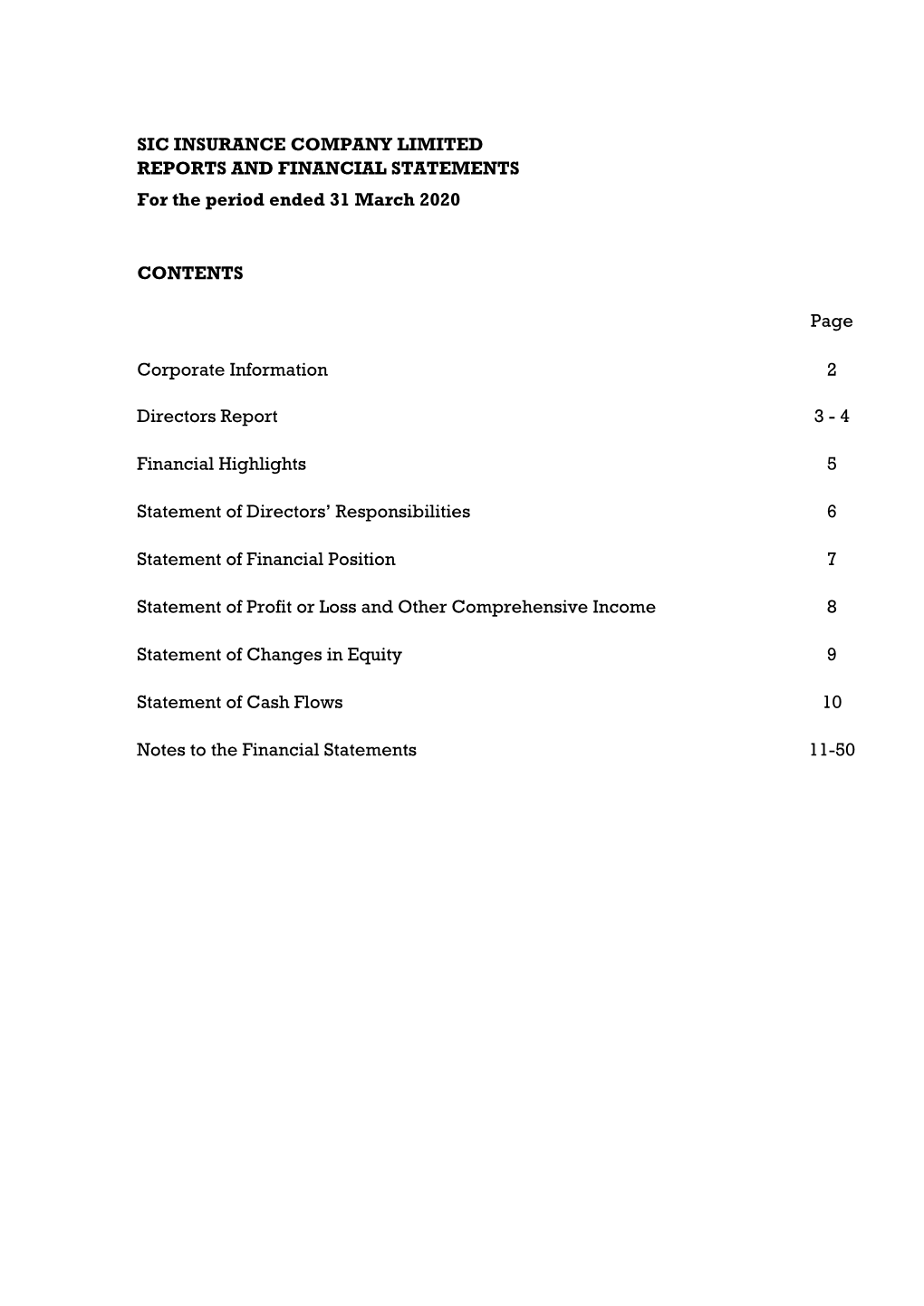 SIC INSURANCE COMPANY LIMITED REPORTS and FINANCIAL STATEMENTS for the Period Ended 31 March 2020