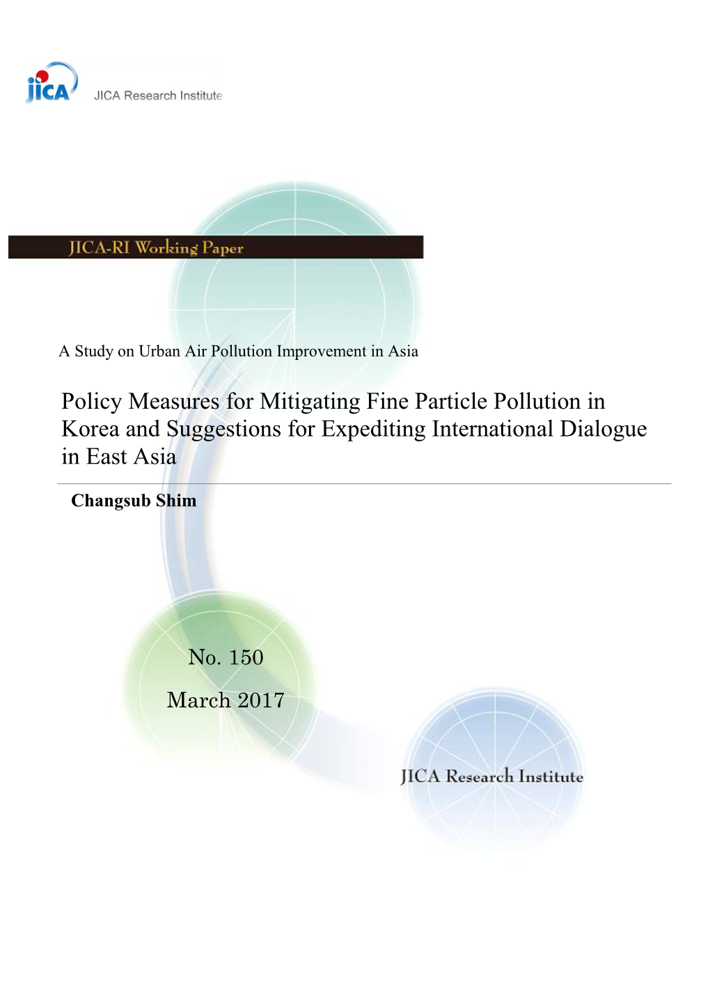 Policy Measures for Mitigating Fine Particle Pollution in Korea and Suggestions for Expediting International Dialogue in East Asia
