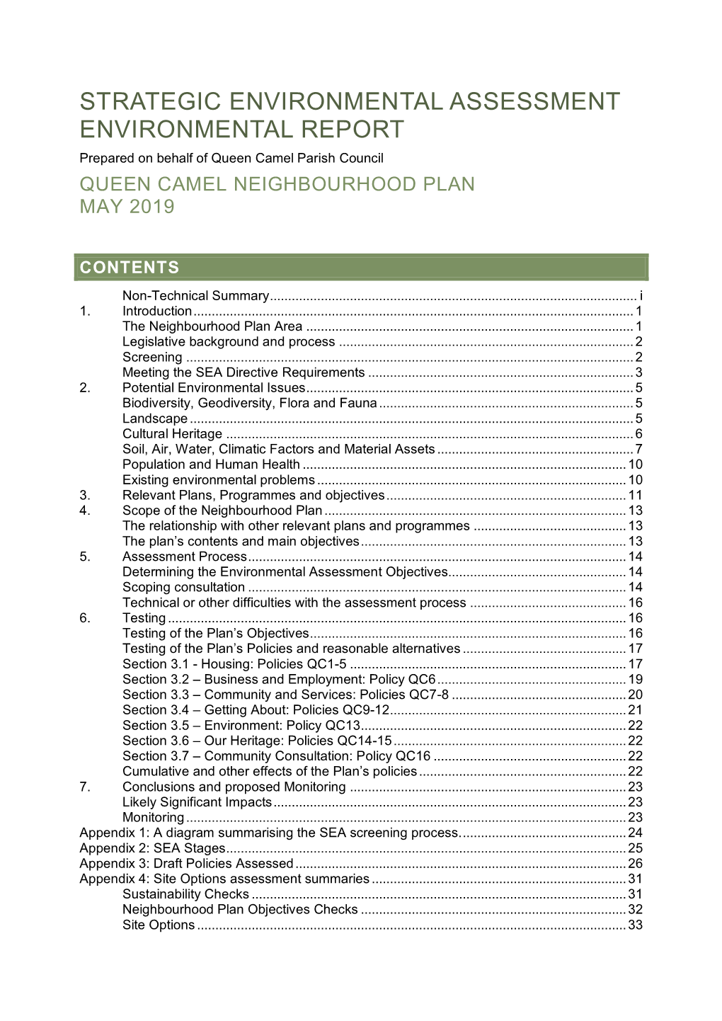 STRATEGIC ENVIRONMENTAL ASSESSMENT ENVIRONMENTAL REPORT Prepared on Behalf of Queen Camel Parish Council QUEEN CAMEL NEIGHBOURHOOD PLAN MAY 2019