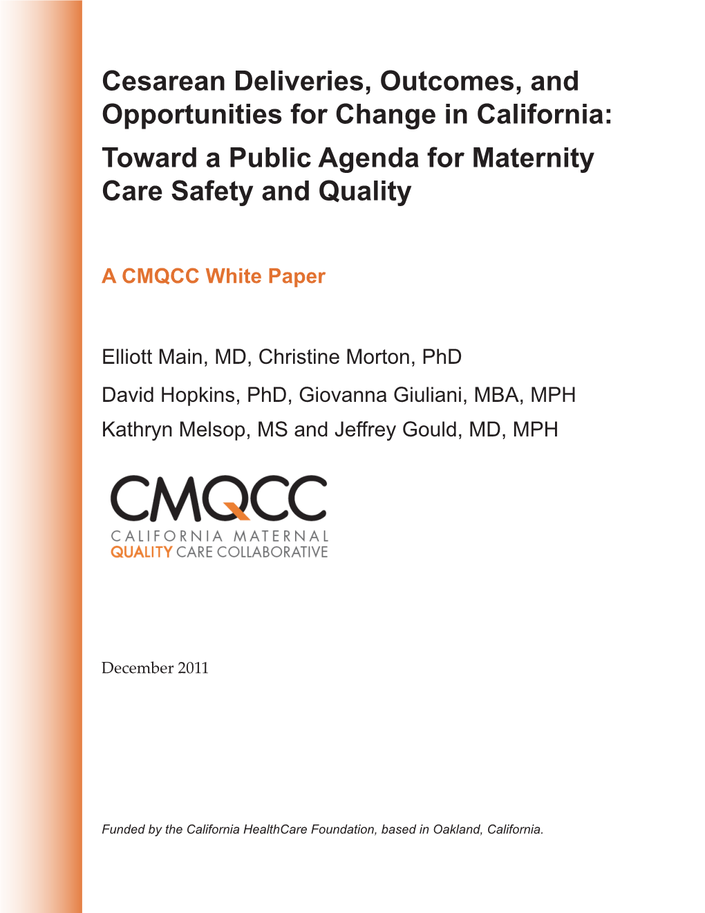 Cesarean Deliveries, Outcomes, and Opportunities for Change in California: Toward a Public Agenda for Maternity Care Safety and Quality