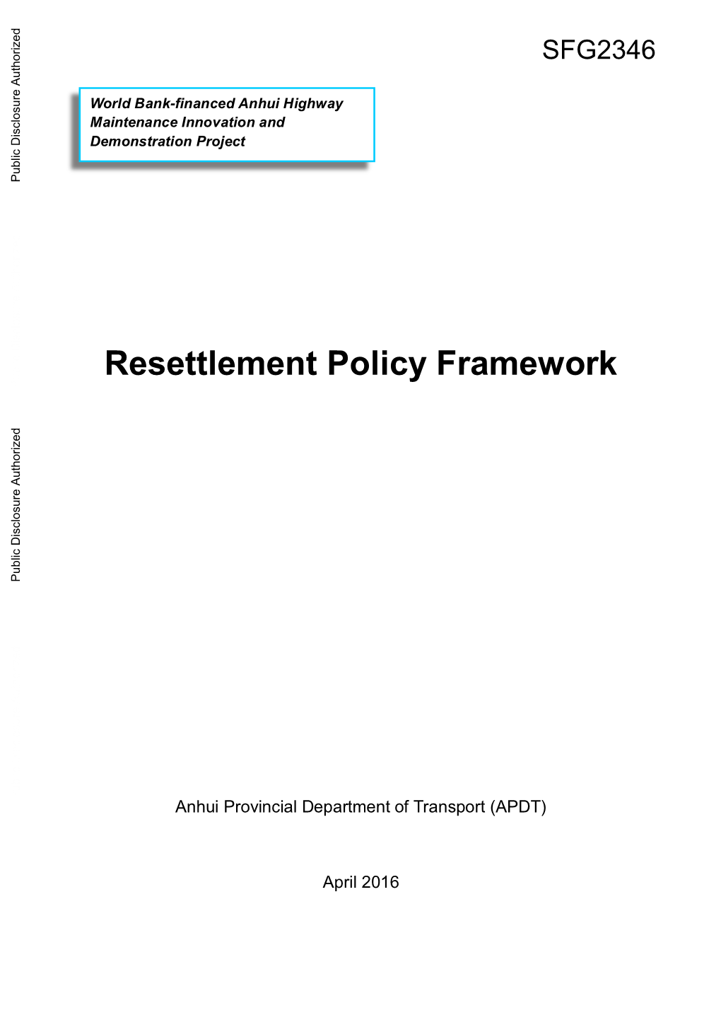 Resettlement Policy Framework Public Disclosure Authorized Public Disclosure Authorized