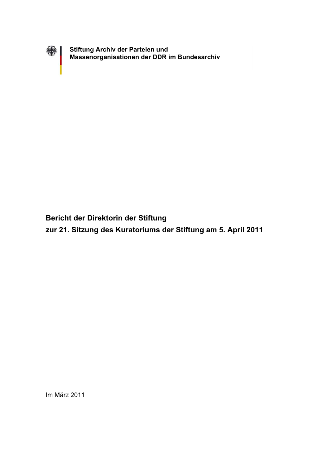 Bericht Der Direktorin Der Stiftung Zur 21. Sitzung Des Kuratoriums Der Stiftung Am 5