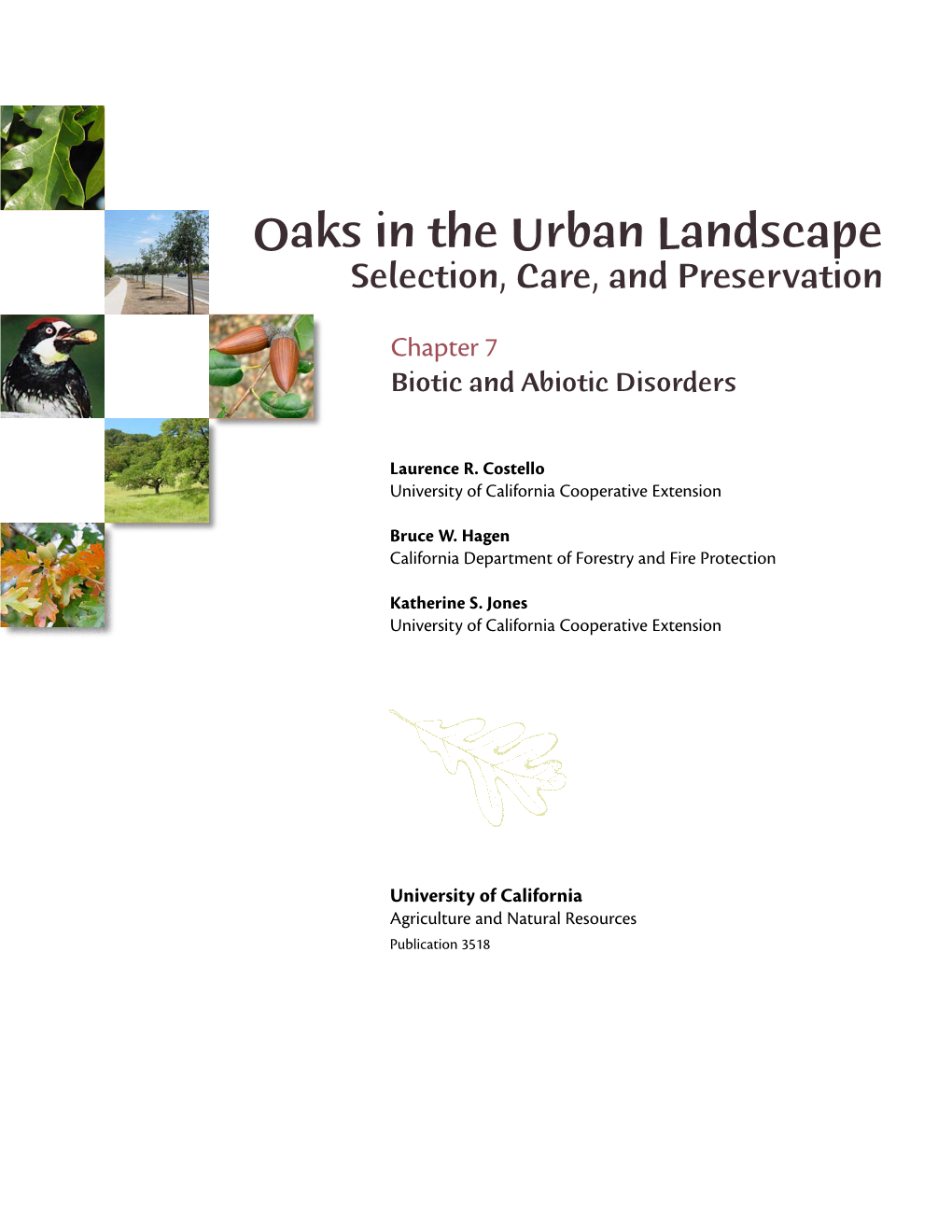 Oaks in the Urban Landscape Selection, Care, and Preservation