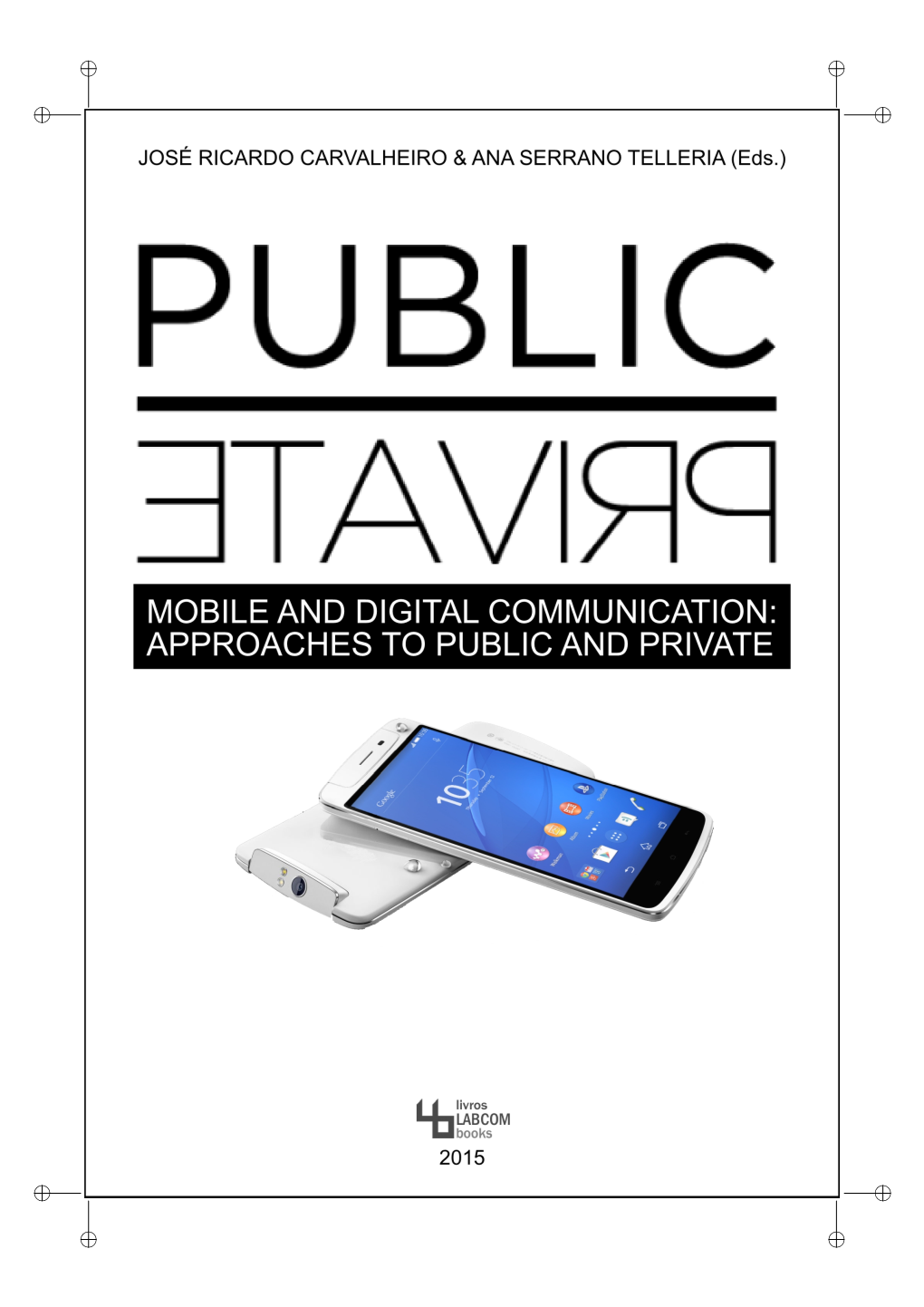 Mobile and Digital Communication: Approaches to Public and Private