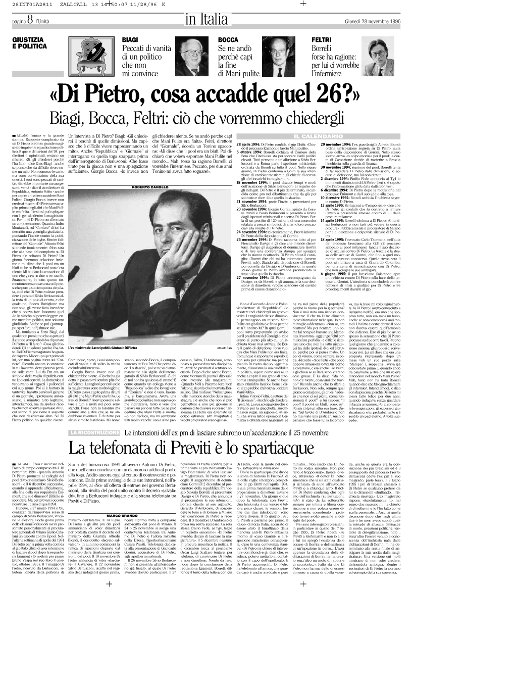 «Di Pietro, Cosa Accadde Quel 26?» Biagi, Bocca, Feltri: Ciò Che Vorremmo Chiedergli