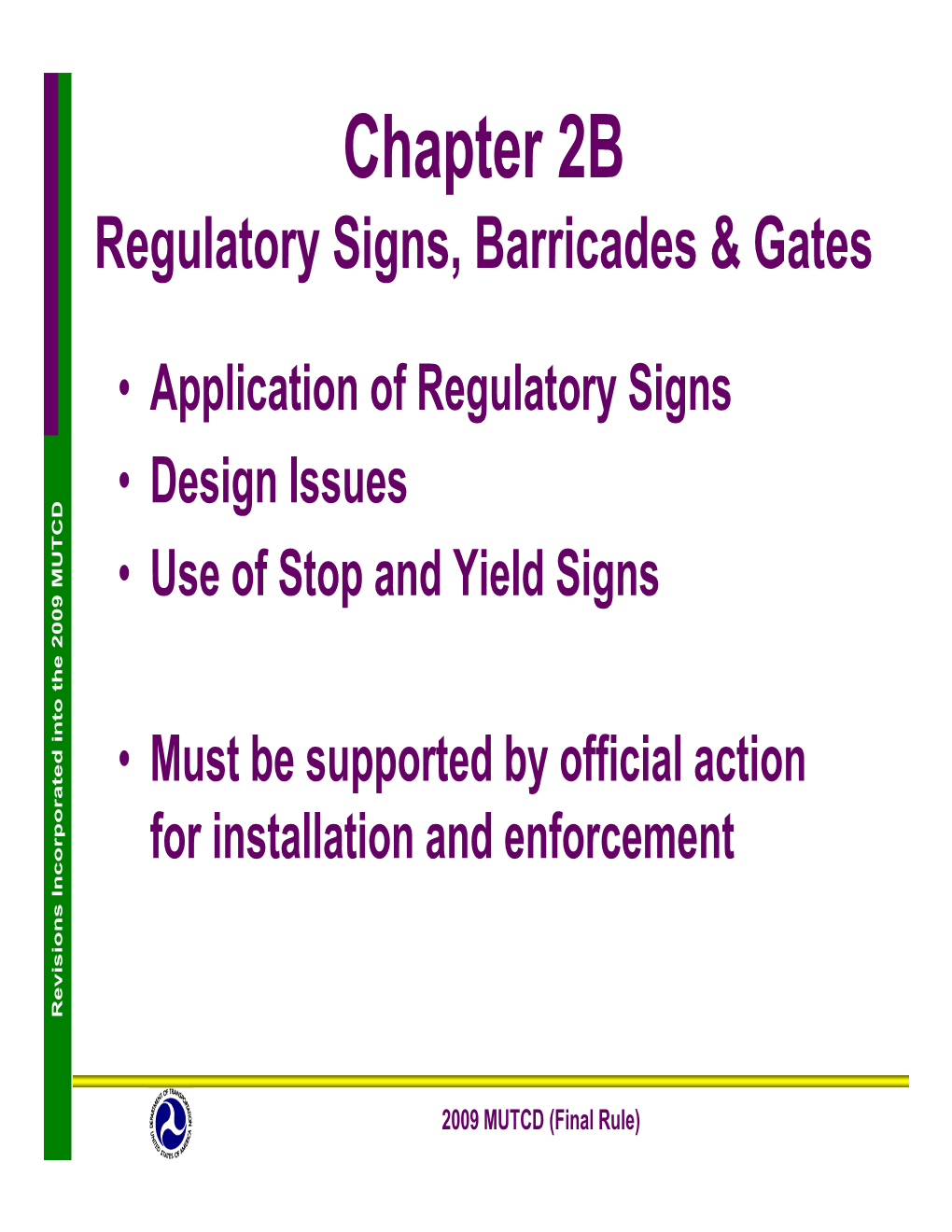 Chapter 2B Regulatory Signs, Barricades & Gates