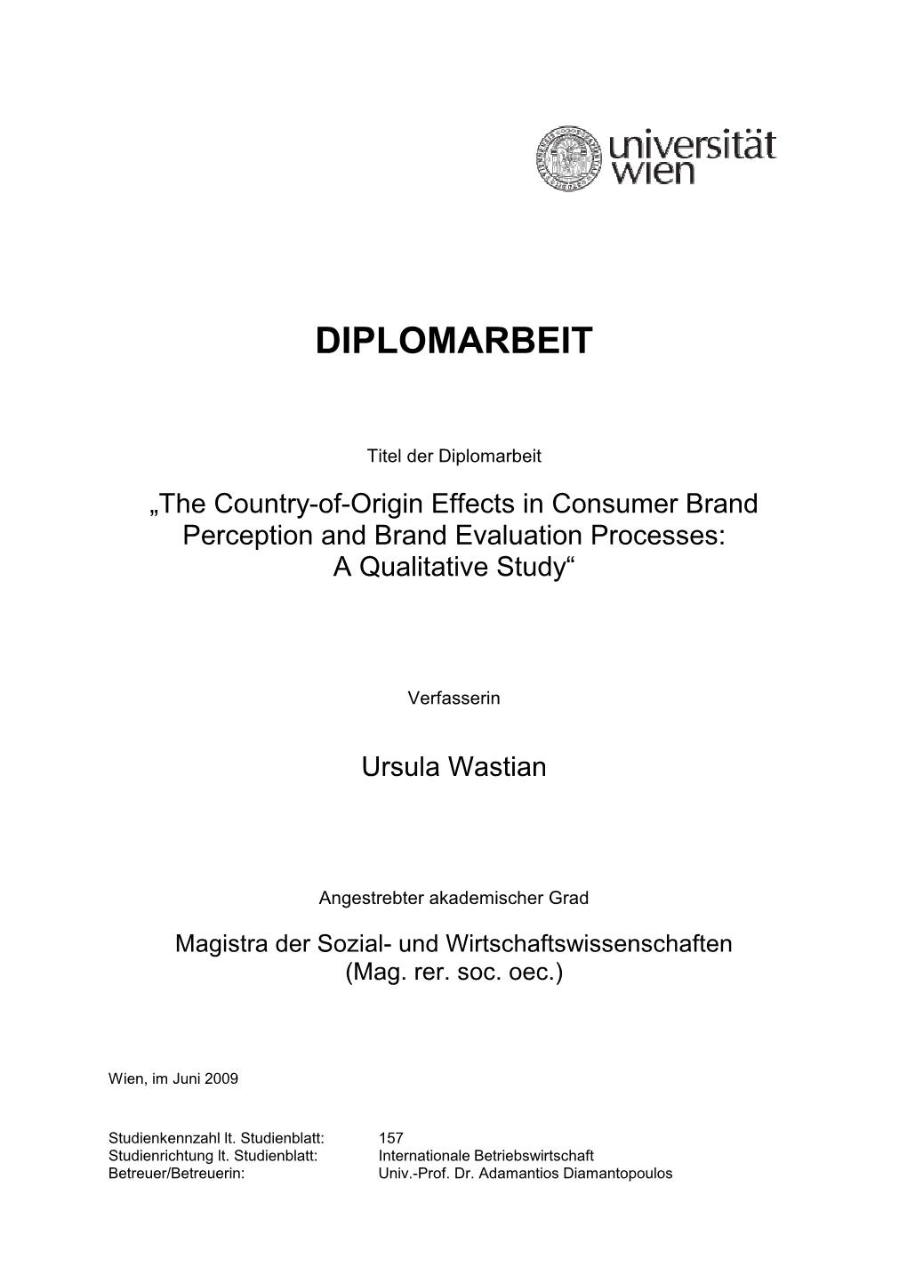 The Country-Of-Origin Effects in Consumer Brand Perception and Brand Evaluation Processes: a Qualitative Study“