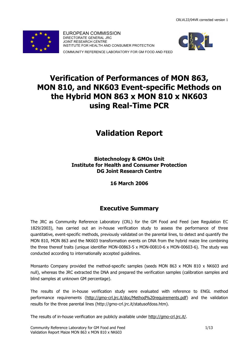 Verification of Performances of MON 863, MON 810, and NK603 Event-Specific Methods on the Hybrid MON 863 X MON 810 X NK603 Using Real-Time PCR
