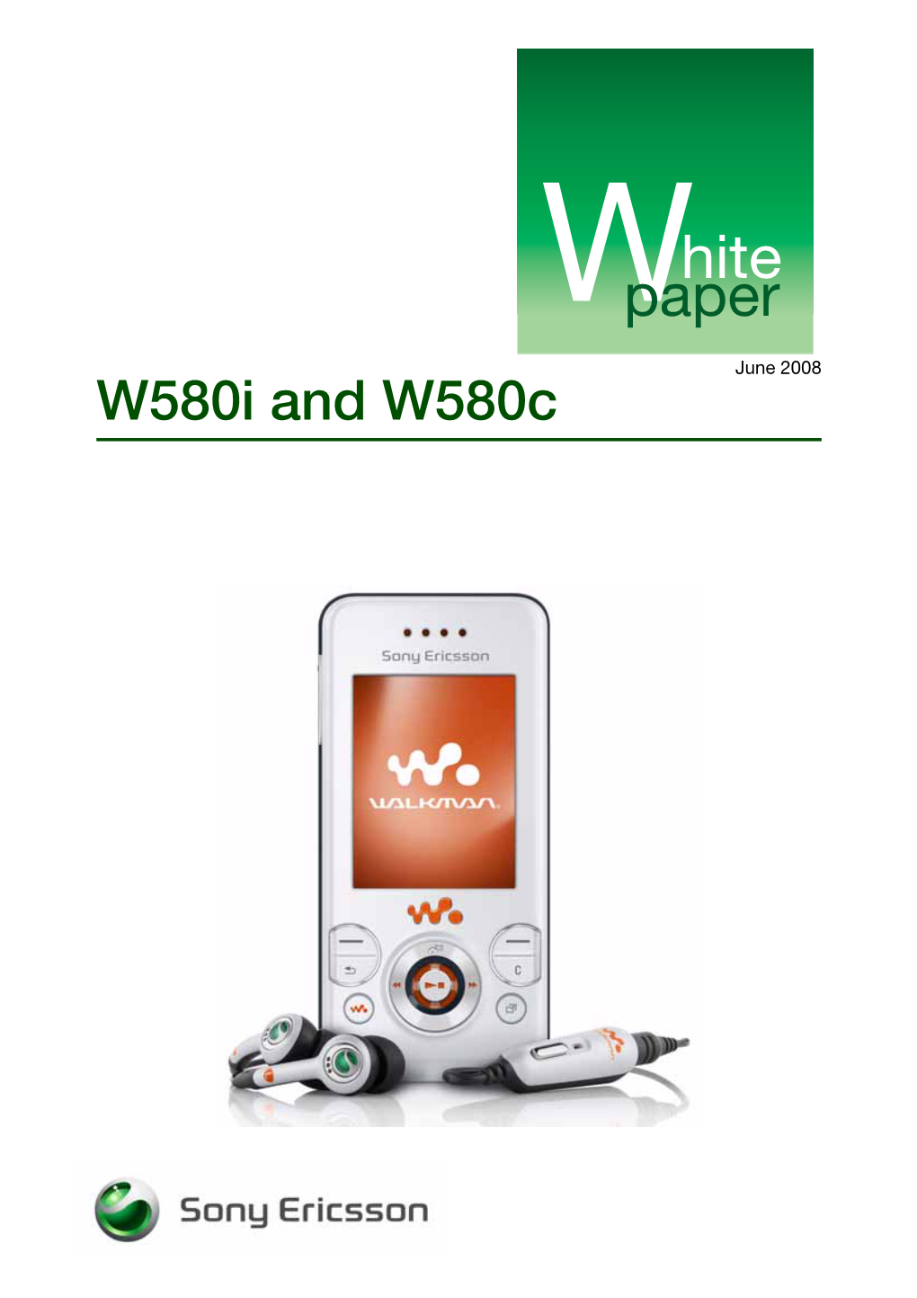 W580i and W580c June 2008 White Paper W580 Preface