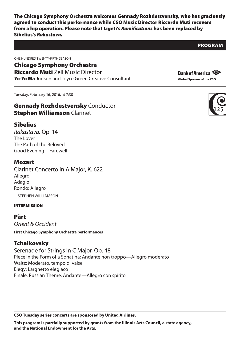 Chicago Symphony Orchestra Riccardo Muti Zell Music Director Gennady Rozhdestvensky Conductor Stephen Williamson Clarinet Sibeli