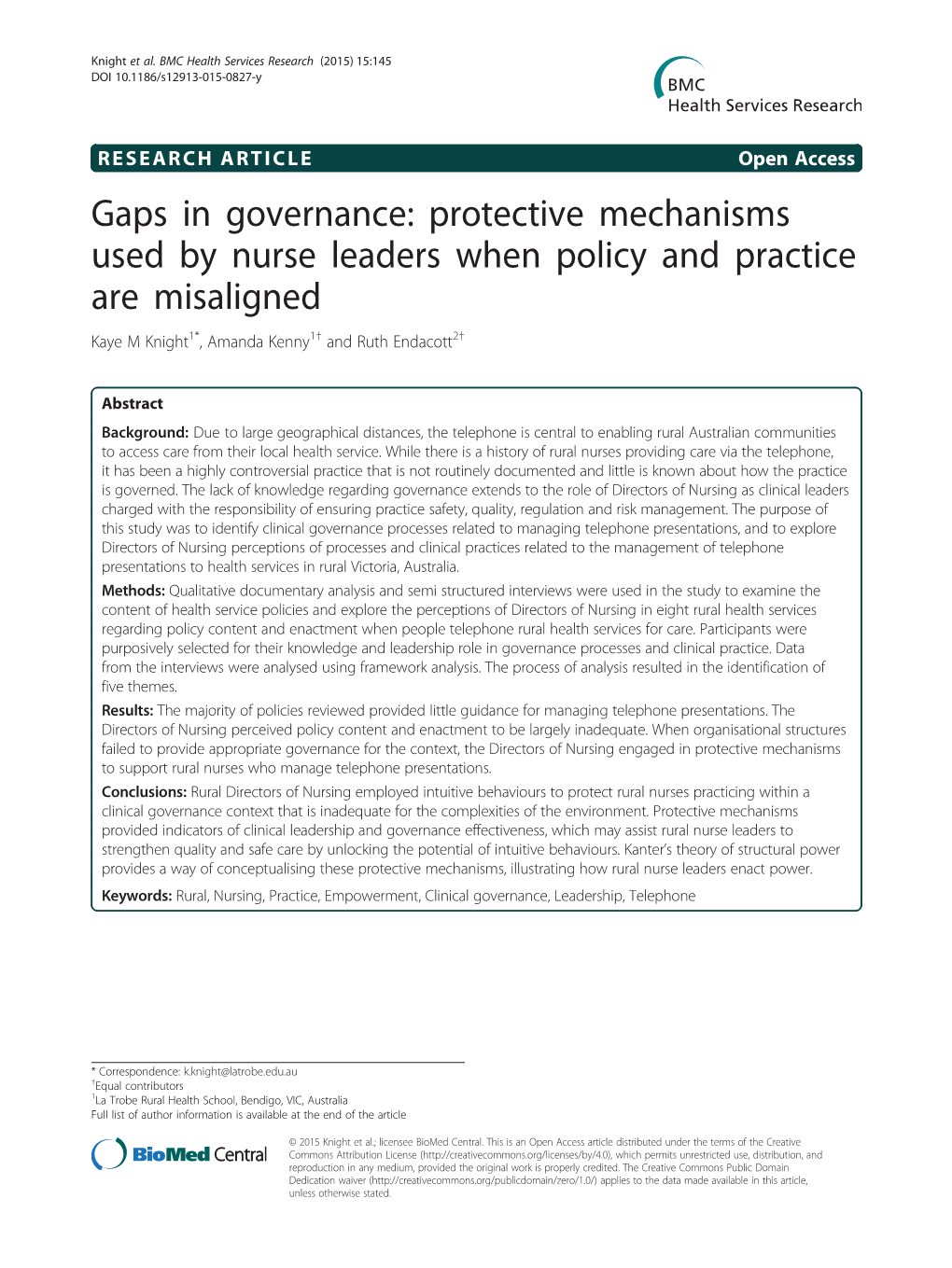 Gaps in Governance: Protective Mechanisms Used by Nurse Leaders When Policy and Practice Are Misaligned Kaye M Knight1*, Amanda Kenny1† and Ruth Endacott2†