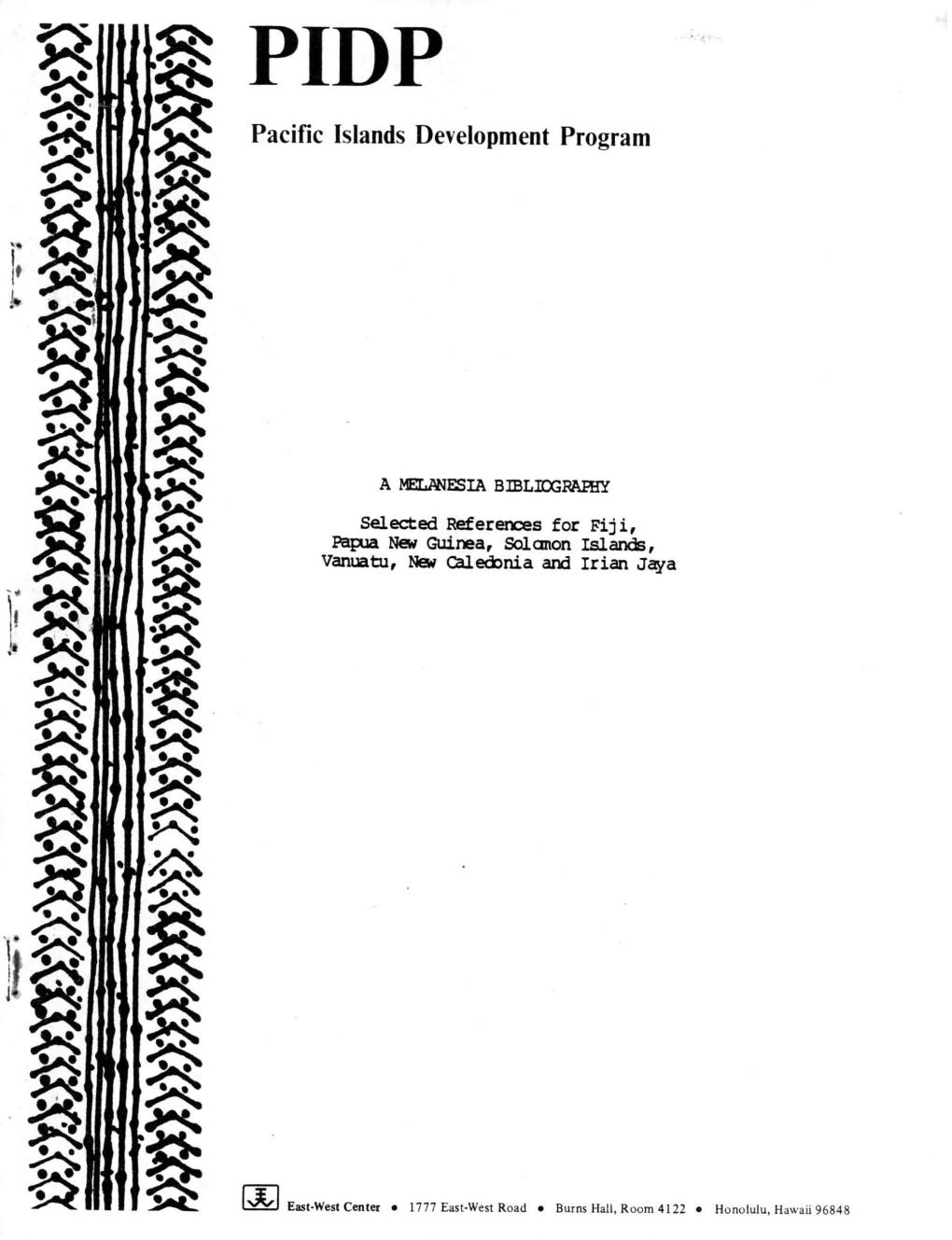 A Melanesia Bibliography : Selected References for Fiji, Papua New Guinea, Solomon Islands, Vanuatu, New Caledonia and Irian