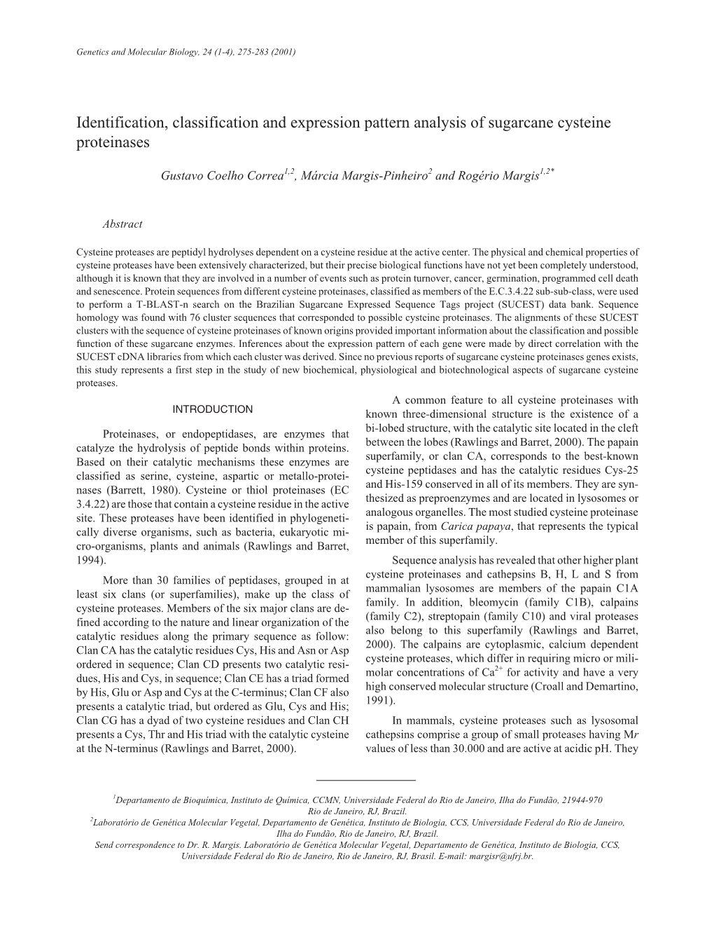 Identification, Classification and Expression Pattern Analysis of Sugarcane Cysteine Proteinases