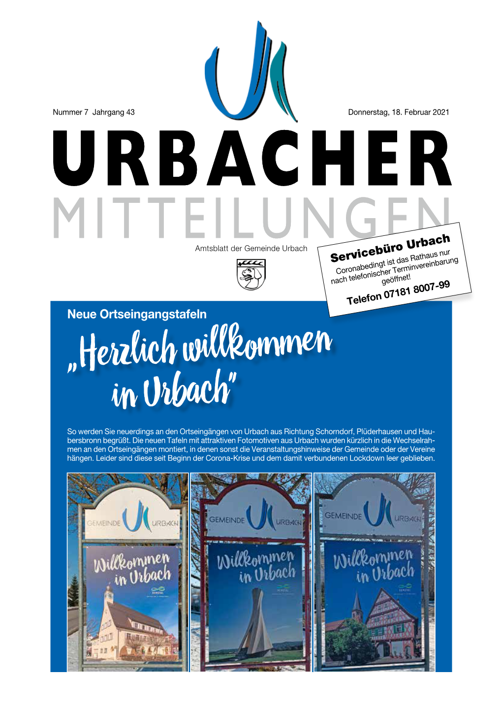 „Herzlich Willkommen in Urbach“ So Werden Sie Neuerdings an Den Ortseingängen Von Urbach Aus Richtung Schorndorf, Plüderhausen Und Hau- Bersbronn Begrüßt