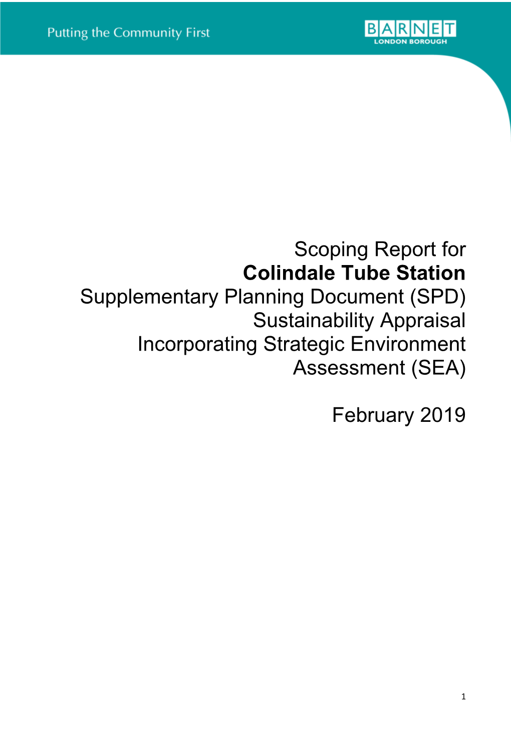 Scoping Report for Colindale Tube Station Supplementary Planning Document (SPD) Sustainability Appraisal Incorporating Strategic Environment Assessment (SEA)