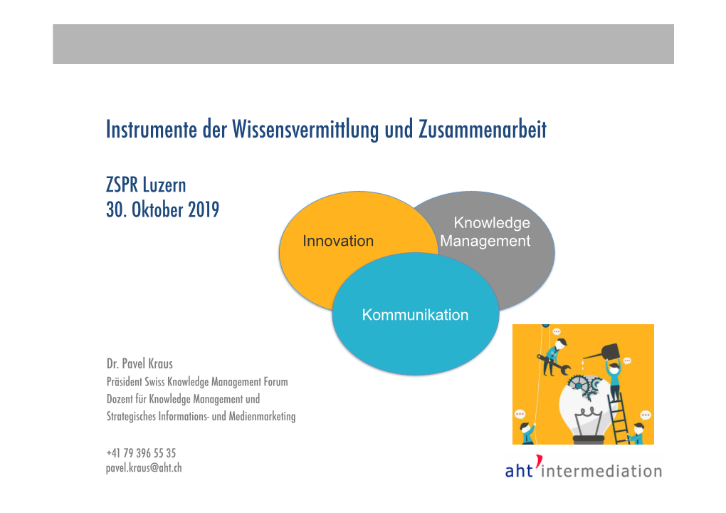 Instrumente Der Wissensvermittlung Und Zusammenarbeit� � ZSPR Luzern� 30