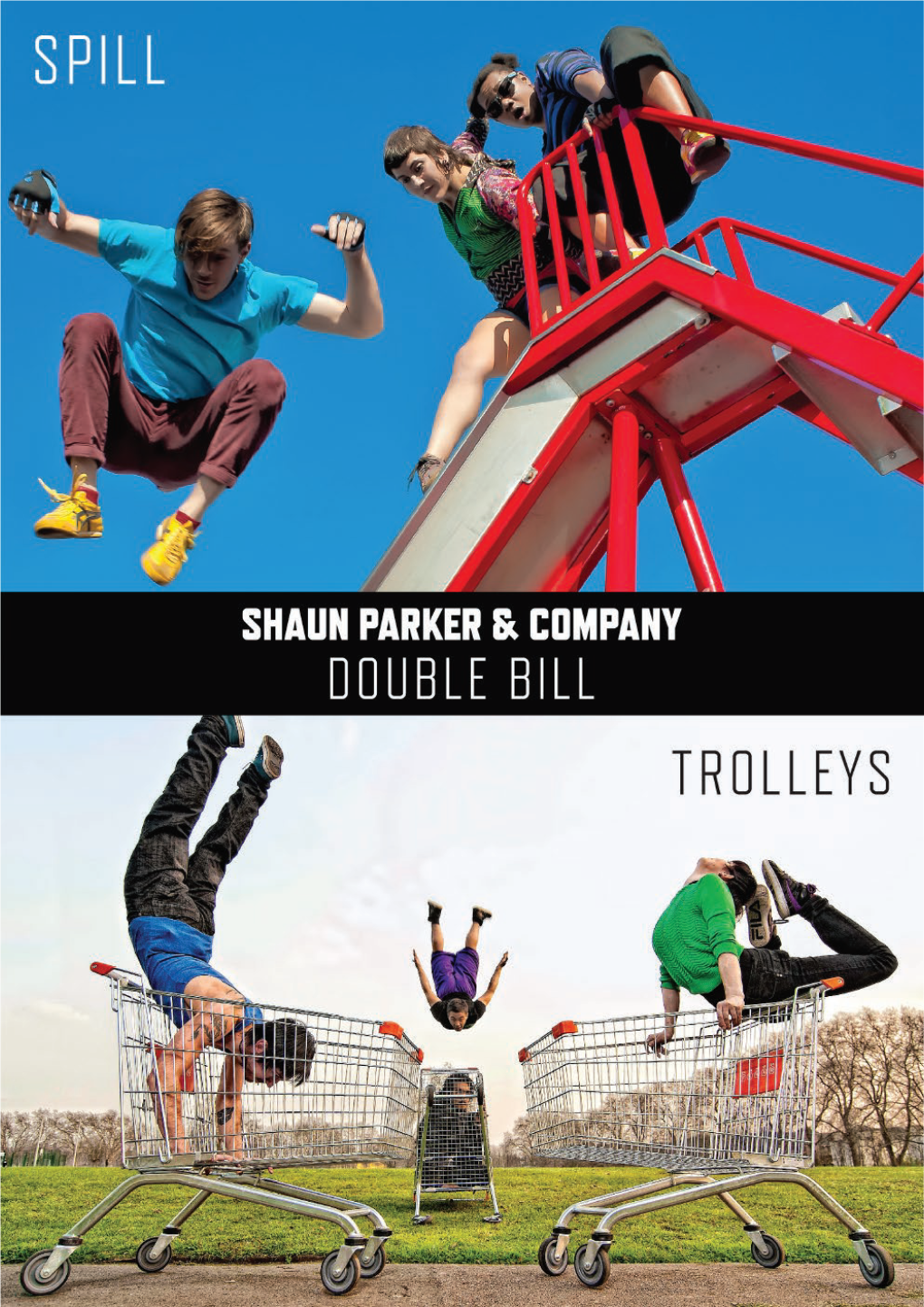 Spill & Trolleys Double Bill